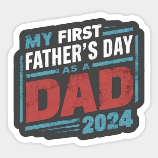 First Time Dad Est 2024 Fathers Day Sticker